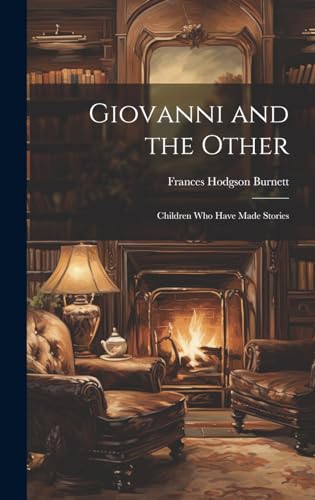 Giovanni and the Other: Children who Have Made Stories