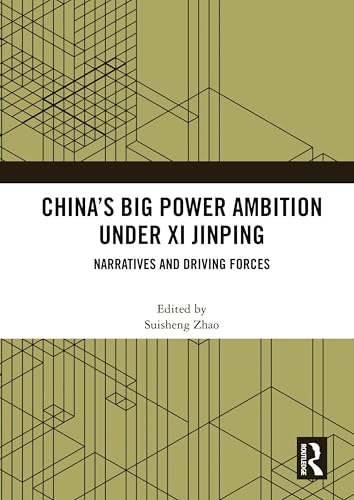 China’s Big Power Ambition under Xi Jinping
