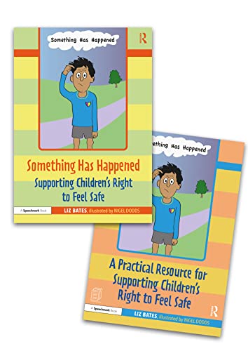 Something Has Happened: A Storybook and Guide for Safeguarding and Supporting Childrens Right to Feel Safe