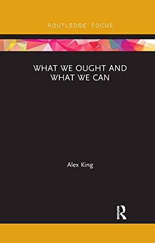 What We Ought and What We Can
