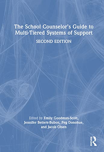 The School Counselor’s Guide to Multi-Tiered Systems of Support