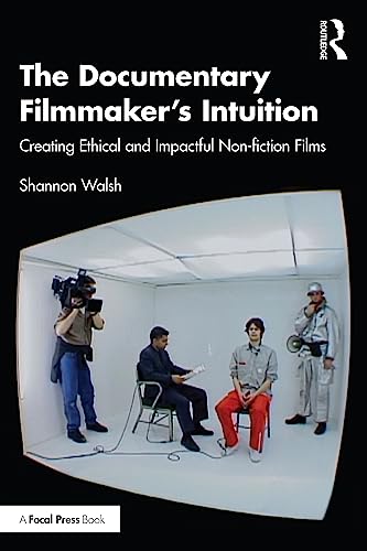 The Documentary Filmmaker's Intuition