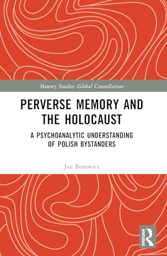 Perverse Memory and the Holocaust