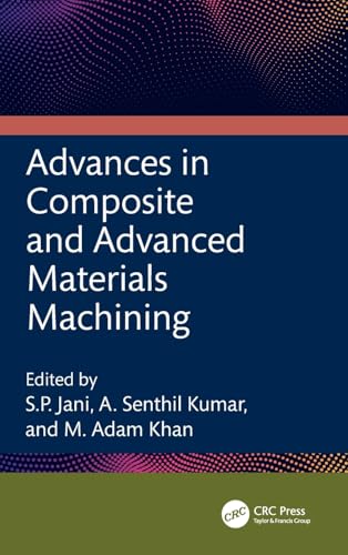 Advances in Composite and Advanced Materials Machining