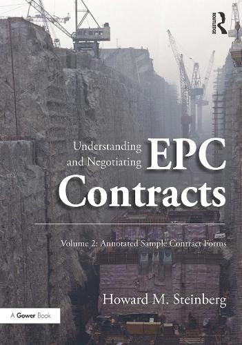 Understanding and Negotiating EPC Contracts, Volume 2
