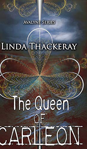 The Queen of Carleon (The Legends of Avalyne Book 1)