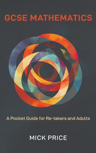 GCSE Mathematics - A Pocket Guide for Re-takers and Adults