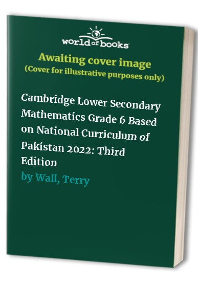 Cambridge Lower Secondary Mathematics Grade 6 Based on National Curriculum of Pakistan 2022: Third Edition