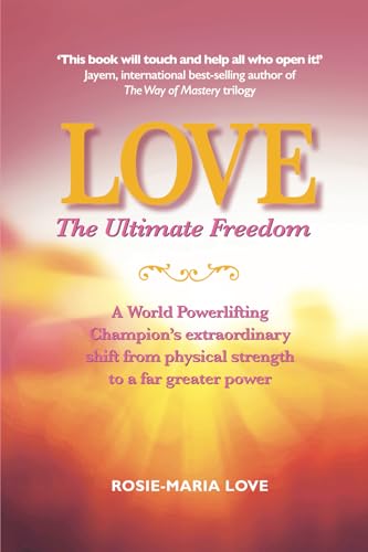 Love: The Ultimate Freedom