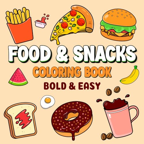 Food & Snacks Coloring Book: 50 Bold and Easy designs (Bold And Easy Coloring)