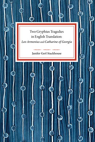 Two Gryphius Tragedies in English Translation