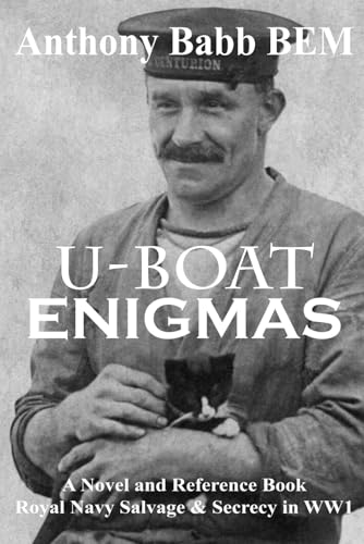 U-Boat Enigmas : Royal Navy Salvage and Secrecy in WW1