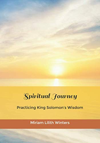 Spiritual Journey: Practicing King Solomon's Wisdom