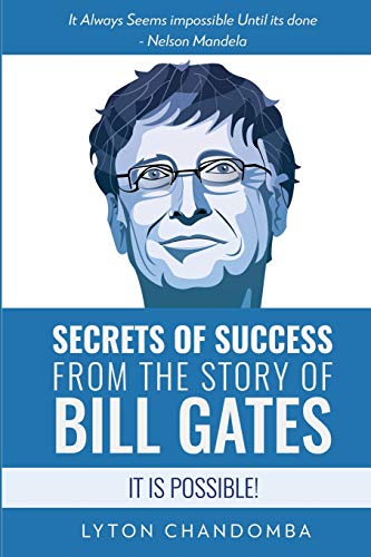 Secrets of Success from the Story of Bill Gates