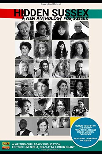 Hidden Sussex, a new anthology for Sussex: Fiction, non-fiction and poetry from the Black, Asian and Minority Ethnic experience