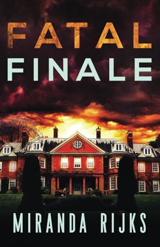 Fatal Finale (A Dr Pippa Durrant Mystery)