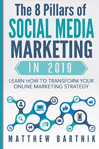 The 8 Pillars of Social Media Marketing in 2019
