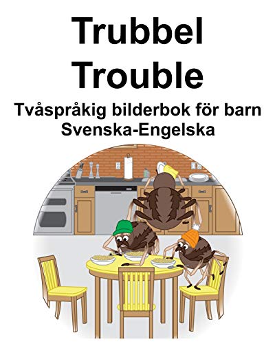 Svenska-Engelska Trubbel/Trouble Tvasprakig bilderbok foer barn