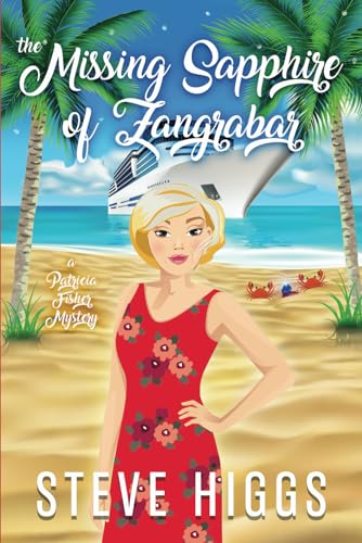 The Missing Sapphire of Zangrabar: A Patricia Fisher Mystery (Patricia Fisher Cruise Ship Mysteries)