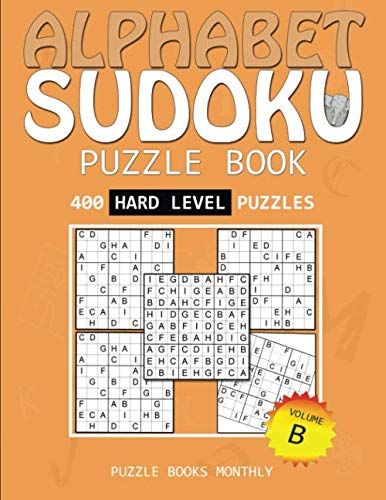 400 Hard Level Puzzles: Alphabet Sudoku: Volume 2 (The Alphabet Hard Series)