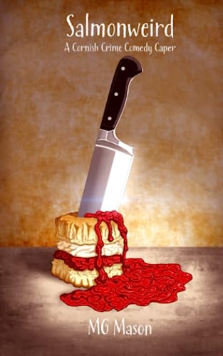 Salmonweird: A Cornish Crime Comedy Caper
