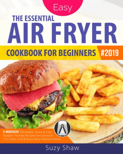The Essential Air Fryer Cookbook for Beginners #2019