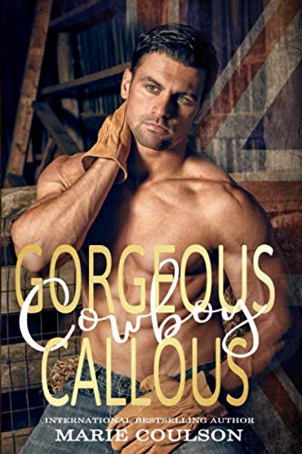 Gorgeous, Callous Cowboy