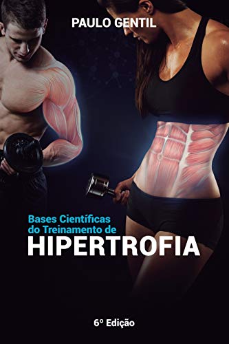 Bases cientificas do treinamento de hipertrofia
