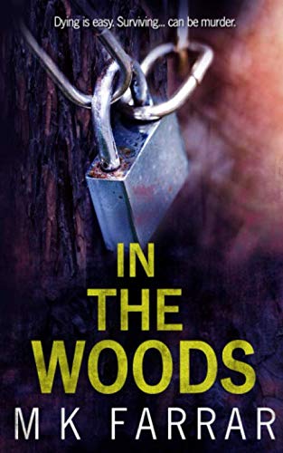 In The Woods: A Psychological Thriller