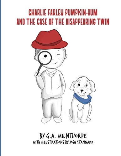 Charlie Farley Pumpkin-Bum: And the Case of the Disappearing Twin