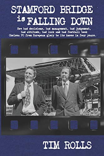 Stamford Bridge Is Falling Down