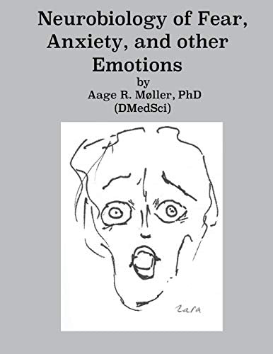 Neurobiology of Fear, Anxiety and other Emotions