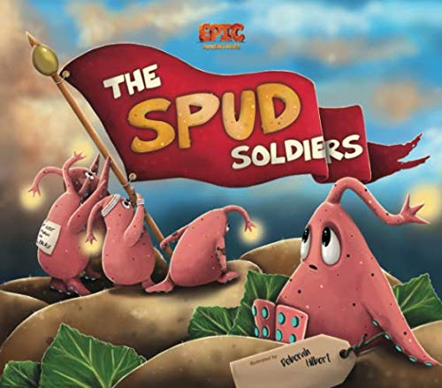 Spud Soldiers: Epic Adventures (Funny Children's Picture Book)