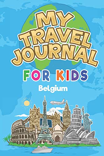 My Travel Journal for Kids Belgium