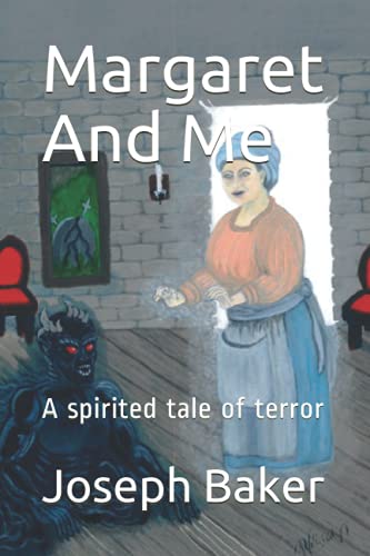 Margaret And Me: A spirited tale of terror