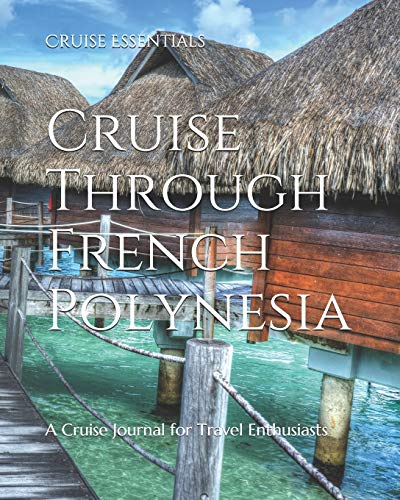 Cruise Through French Polynesia
