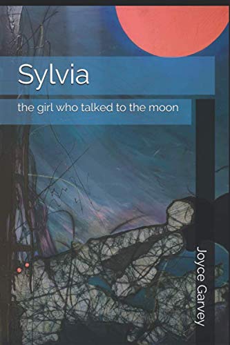 Sylvia: The girl who talked to the moon