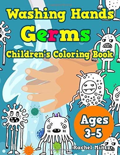 Washing Hands - Germs - Children's Coloring Book: Educational Hygiene Coloring Activity For Kids Ages 3-5