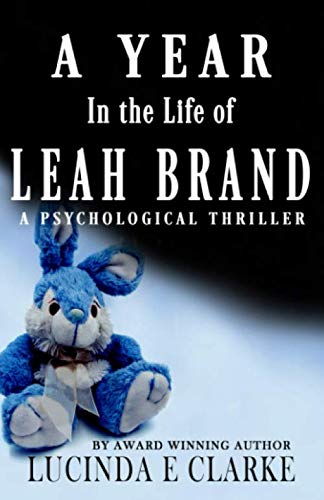 A Year in the Life of Leah Brand: A Psychological Thriller