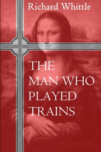 The Man Who Played Trains: The first of the Spargo novels