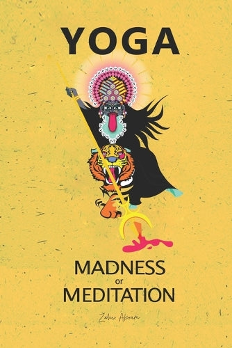 Yoga - Madness or Meditation?