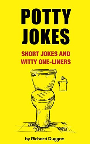 Potty Jokes: Short Jokes and Witty One-Liners