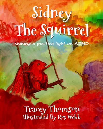 Sidney the Squirrel (stories with children's wellbeing at heart)
