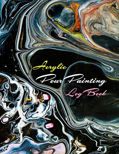 Acrylic Pour Painting Log Book Notebook to Track Your Art Projects Colored Swirls on Black