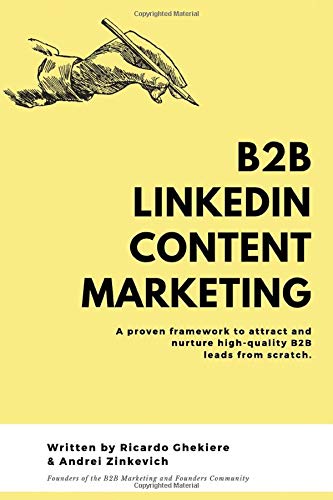 LinkedIn Content Marketing: How to generate high-quality B2B leads on LinkedIn without cold messaging and ads