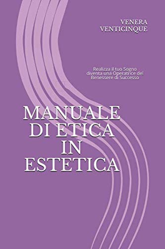 Manuale di Etica in Estetica (Italian Edition)