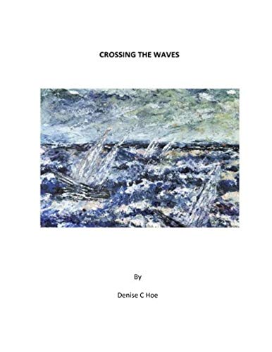 CROSSING THE WAVES
