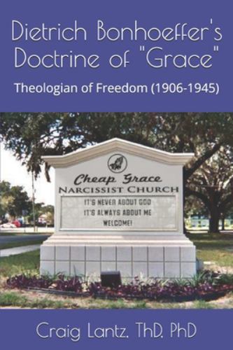 Dietrch Bonhoeffer's Doctrine of "Grace"