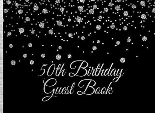 50th Birthday Guest Book: Silver on Black Birthday Party Guest Book for 50th Birthday Parties with Gift Log