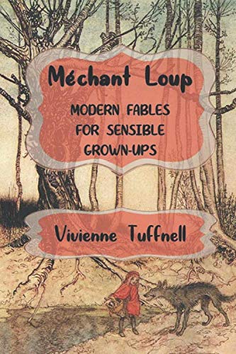 Méchant Loup: Modern Fables for Sensible Grown-ups